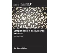 Simplificación de números enteros: Guía paso a paso
