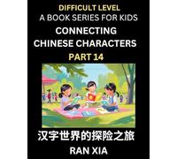 Simplified Chinese Characters for Kids (Part 14)- Difficult Level Test Series for Children to Recognize Chinese Characters by Column Matching, ... Culture, History with Simplified Char