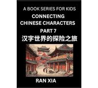 Simplified Chinese Characters for Kids (Part 7)- Simple Easy Level Test Series for Children to Recognize Chinese Characters by Column Matching, ... Culture, History with Simplified Char
