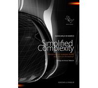 Simplified complexity. Método para el modelado NURBS avanzado con Rhinoceros. Ediz. integrale (Grafica e CAD)