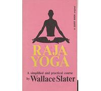 Simplified Course of Raja Yoga: A Simplified and Practical Course (Quest Books)
