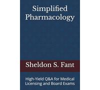 Simplified Pharmacology: High-Yield Q&A for Medical Licensing and Board Exams