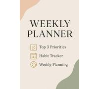 Simplify Your Life The Ultimate Weekly Planner for Organizing Your Days