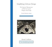 Simplifying Software Design: The Genius of Bureaucracies, or How Not-My-Job Sharpens Your Design (The Simplifying)