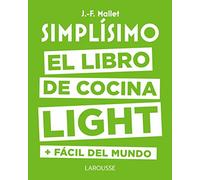 Simplísimo. El libro de cocina light más fácil del mundo (LAROUSSE - Libros Ilustrados/ Prácticos - Gastronomía)