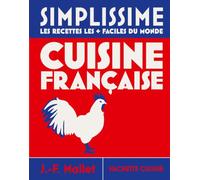 Simplissime Cuisine française: Les recettes les + faciles du monde