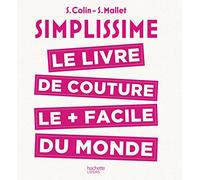 Simplissime: Le livre de couture le plus facile du monde