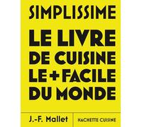 Simplissime: Le livre de cuisine le + facile du monde