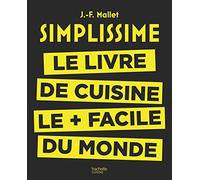 Simplissime, le livre de cuisine le plus facile du monde: le livre de cuisine le + facile du monde