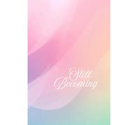 Simply Becoming: A Faith Reflection Notebook