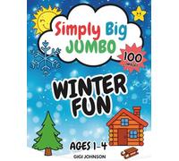 Simply Big Jumbo Winter Fun Coloring Book: 100 Very Simple Winter Fun Objects to Color | A Jumbo First Coloring Book for Toddlers Ages 1-4 with Thick Lines and Easy Shapes