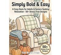 Simply Bold & Easy Hygge: A Cozy Oasis Coloring Book for Adults & Seniors Seeking Relaxation - 50+ Stress-free Designs