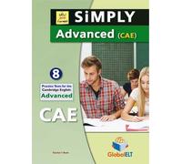 Simply Cambridge. Advanced. CAE fors schools. Student's book. Per le Scuole superiori. Con audio formato MP3. Con espansione online