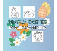 Simply Easter Coloring Book: Bold and simple coloring book for kids and adults
