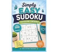 Simply Easy Sudoku: Over 100 Easy Sudoku Puzzles for Building Confidence with Bonus Nurikabe Puzzles, Instructions and Solutions Included (Sudoku & Number Search Puzzle Books)