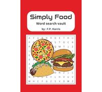 Simply Food: Word Search Vault; Wholesome Word Search Fun, Easy, Enjoyable Food Word Searches | 6 x 9, 50 puzzles, 50 answer keys | Great for Free times, gifts, and vacation