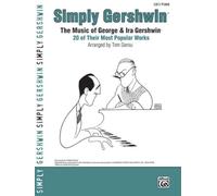 Simply Gershwin – La música de George & Ira Gershwin: 20 obras más populares – Alfred Music