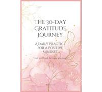 Simply Grateful - 30 Days to a More Positive Life - Your Workbook for More Gratitude - Gratitude Journal to Fill Out with Extra Relaxation Tips!