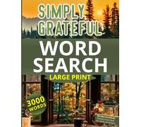 Simply Grateful Word Search Large Print: Mindful Gratitude Themed Puzzle Book for Adults and Seniors (Life Journeys Large Print Word Search Books)