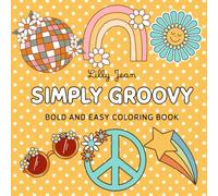 Simply Groovy: Bold and Easy Coloring Book