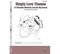Simply love themes piano: 21 Romantic Melodies from the Big Screen (Simply Series)