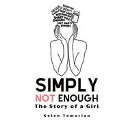 Simply Not Enough: The Story of a Girl