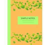 Simply Notes: 50 pages sizes 8 x 11 with leafy cover good for grade school for writing- journals