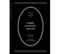 Simply, Patiently, Quietly: An Approach to Creating Intentional Music