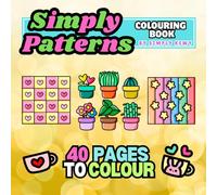 Simply Patterns Colouring Book: Simple Pattern designs for kids, teens, adults and seniors to colour and enjoy