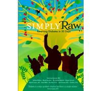 Simply Raw: Reversing Diabetes in 30 Days [USA] [DVD]
