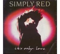 Simply Red - It's Only Love 7 Inch (7" Vinyl 45) UK Wea 1989
