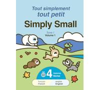 Simply Small (French/English Bilingual): Volume 1 (Simply Small series)