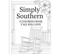 Simply Southern: A Coloring Book Y'all Will Love