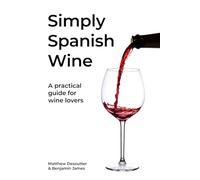 Simply Spanish Wine: Spanish wine made simple