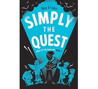 Simply the Quest: book 2 in the bestselling WHO LET THE GODS OUT series