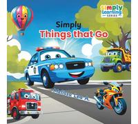 Simply Things that Go (Simply Learning Series)
