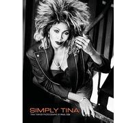 Simply Tina: Tina Turner Photographs by Paul Cox