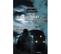 Simply Walked Away ... (ebook)