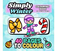 Simply Winter: Colouring Book for Kids, Teens, Preteens, Adults and Seniors