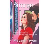 Simran : short true Love stories: Journey Through many hues of Love