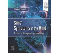 Sims' Symptoms in the Mind: Textbook of Descriptive Psychopathology: Textbook of Descriptive Psychopathology