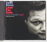 Sims,Zoot - Love for Sale: Live in Dublin 1978
