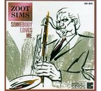 Sims, Zoot - Somebody Loves Me