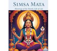 Simsa Mata: Blessings of the Womb, Gift of Life