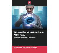 SIMULAÇÃO DE INTELIGÊNCIA ARTIFICIAL: Pedagogia, criatividade e virtualidade