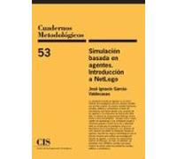 Simulación basada en agentes. Introducción a NetLogo: 53 (Cuadernos Metodológicos)