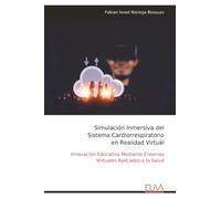 Simulación Inmersiva del Sistema Cardiorrespiratorio en Realidad Virtual: Innovación Educativa Mediante Entornos Virtuales Aplicados a la Salud