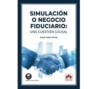 Simulación o negocio fiduciario: una cuestión causal (Monografía)