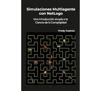 Simulaciones Multiagente con NetLogo: Una introducción simple a la ciencia de la complejidad