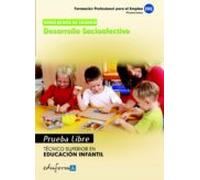 Simulacros De Examen De Desarrollo Socioafectivo. Técnico Superior En Educación Infantil. Pruebas Libres